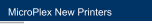 MicroPlex New Printers
